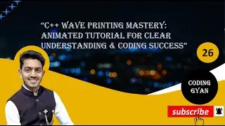 Wave Printing in Arrays: A Simple & Animated C++ Tutorial | Code with Ease