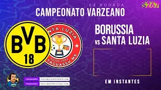 AO VIVO COM IMAGENS - BORUSSIA VS SANTA LUZIA - CAMPEONATO VARZEANO 2025 - BATAGUASSU