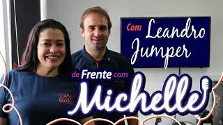 De frente com Michelle - com Leandro Jumper