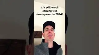 Is it still worth learning web development in 2024?
