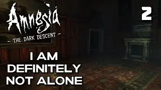 I Am Definitely Not Alone - Amnesia The Dark Descent - Ep2