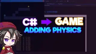 C# Basic 2D Game Engine | Adding Physics