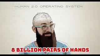 8 Billion Pairs of Hands, Ep. 1 of Brief Histories of the Future