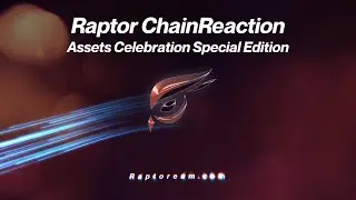Raptor ChainReaction: Assets Release Special Edition!