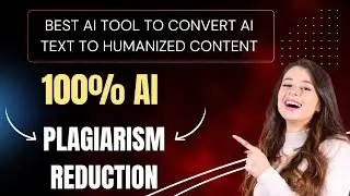 Best AI Tool to convert AI text to Humanized Content | 100% AI Plagiarism Reduction | Undetected AI