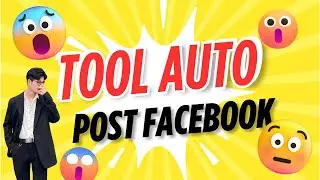 Tool Auto Post Faceook | Auto Post Group Facebook