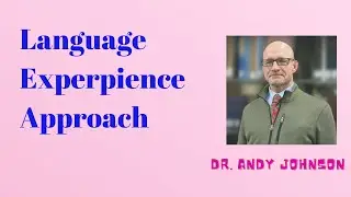 STRATEGY: LANGUAGE EXPERIENCE APPROACH