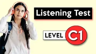 C1 Listening Test | English Listening Test