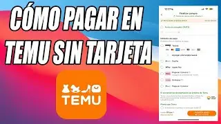 Cómo PAGAR en TEMU SIN TARJETA (Guía Completa!)