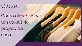 Planeje Seu Closet dos Sonhos: Medidas e Croquis Baseados no Neufert