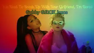You Need To Break Up With Your Girlfriend, I’m Bored - Ariana Grande vs Taylor Swift