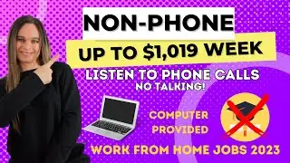 Work From Home Listening To Phone Calls | NO TALKING Estimated $692 - $1,019 Week| Computer Provided