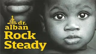 Dr. Alban - Rock Steady (Official Audio)