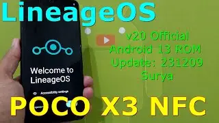 LineageOS v20 Official for Poco X3 Android 13 ROM Update: 231209