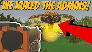 WE NUKED THE ADMINS BASE! - Modded Unturned