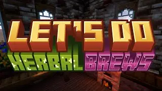 [Let's Do] HerbalBrews mod in Minecraft