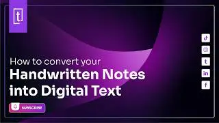 How to convert your Handwritten Notes into Digital Text