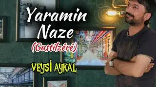 Yaramin Naze - Veysi Aykal