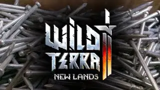 Wild Terra 2, Бронзовые гвозди