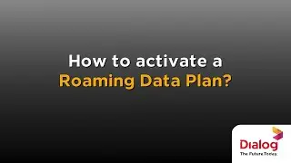 How to activate a Dialog Roaming Data Plan