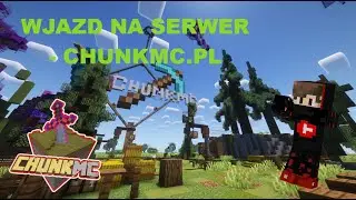 Wjazd na ChunkMC.pl - start edycji survivala!