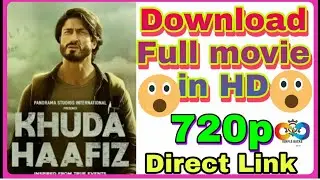 HOW to download #Khuda Hafiz# FULL MOVIE