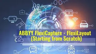ABBYY FlexiCapture   FlexiLayout Starting from Scratch