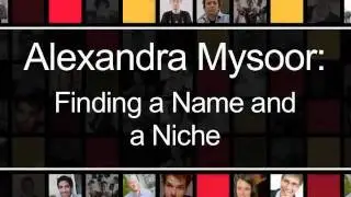 Alexandra Mysoor on Finding a Name and Finding a Niche