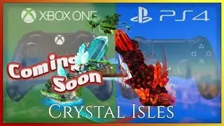 ARK: OFFICIAL - NEW MAP! - CRYSTAL ISLE - XBOX ONE / PS4/ PC
