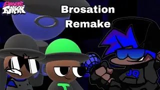 Brosation Remake (JQuembi/Angered JQ/Jamber/JQ)