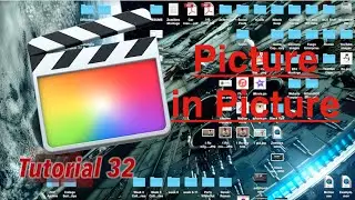 Picture in Picture in Final Cut Pro 10.2.1 | Tutorial 32