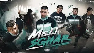 Iziday - Meli Sghar | ملي صغار (Clip Officiel)