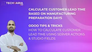 How to Calculate Customer Lead Time in Odoo Based on Manufacturing Preparation Days