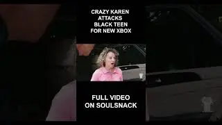 Crazy Karen Fights With Black Teen Over His New Xbox. Then This Happens 