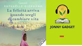 La felicità arriva quando scegli di cambiare vita