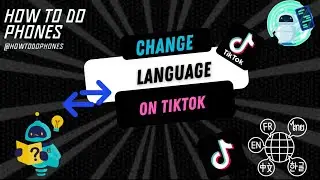 How To Change Language on TikTok