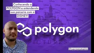 Conheça a POLYGON - MATIC e sua parceria com a gigante DISNEY!