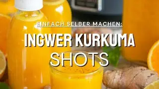 Ingwer Kurkuma Shots selber machen - einfach, lecker & gesund