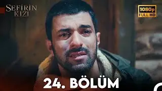 Sefirin Kızı 24. Bölüm (FULL HD)