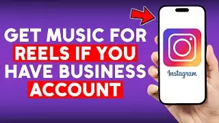 How to Get Music for Instagram Reels if You Have Business Account