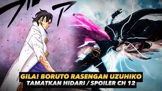 Gila!!! Boruto Rasengsn Uzuhiko Menamatkan Riwayat Hidari | Spoiler Ch 12