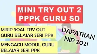 Mini TRY OUT PPPK GURU SD PGSD SESUAI TRY OUT GURU BELAJAR PPPK SIM PKB- Matematika 2