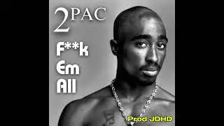 2PAC - F**k em all JDHD Remix