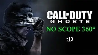 Call of Duty: Ghosts No Scope 360°