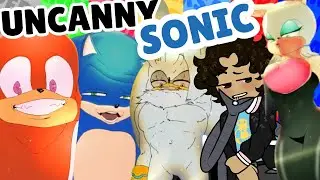 what are these uncanny sonic animations