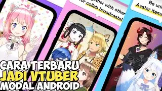 CARA TERBARU JADI VTUBER MODAL ANDROID || 2021 🇲🇨