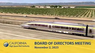 California High-Speed Rail Board of Directors Meeting, November 2, 2023