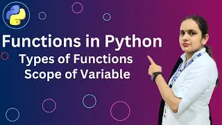 Types of Functions| Scope of Variable | Local Scope| Global Scope | 