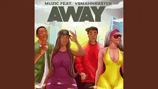 Away (feat. Ysmahnraster)