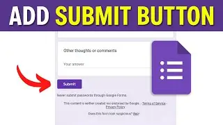 How to Add Submit Button in Google Form (Simple Way)